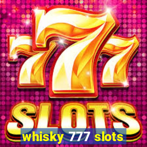 whisky 777 slots